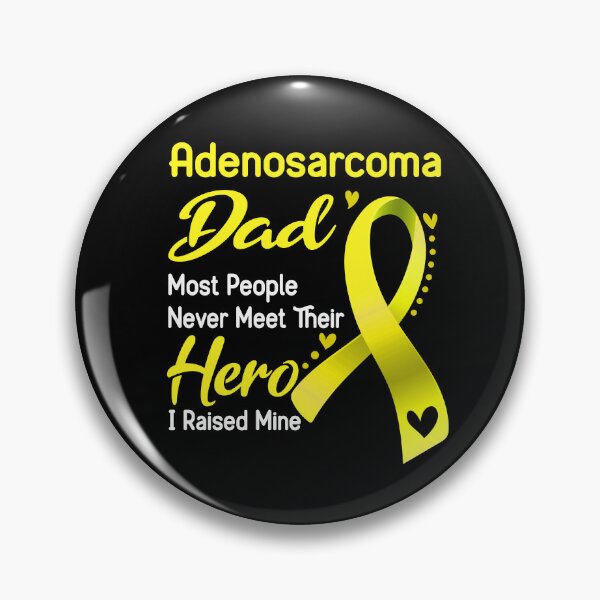 Item preview, Adenosarcoma Dad Most People Never Meet Their Hero I Raise Mine designed and sold by tenjun16.