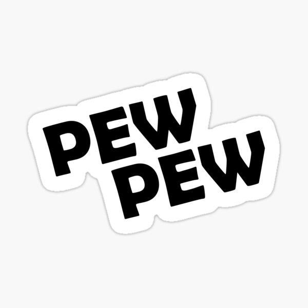 Pew Pew Sticker Decal - Weatherproof - jdm funny parody stance euro