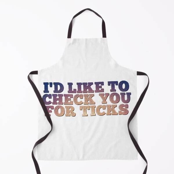 Item preview, I'd Like to Check You For Ticks designed and sold by dev11588.