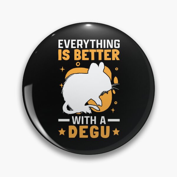 Item preview, Everything is better with Degu Chilean Rodent designed and sold by madgrfx.