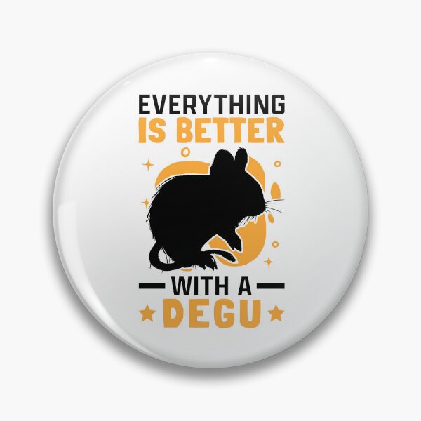 Item preview, Everything is better with Degu Chilean Rodent designed and sold by madgrfx.