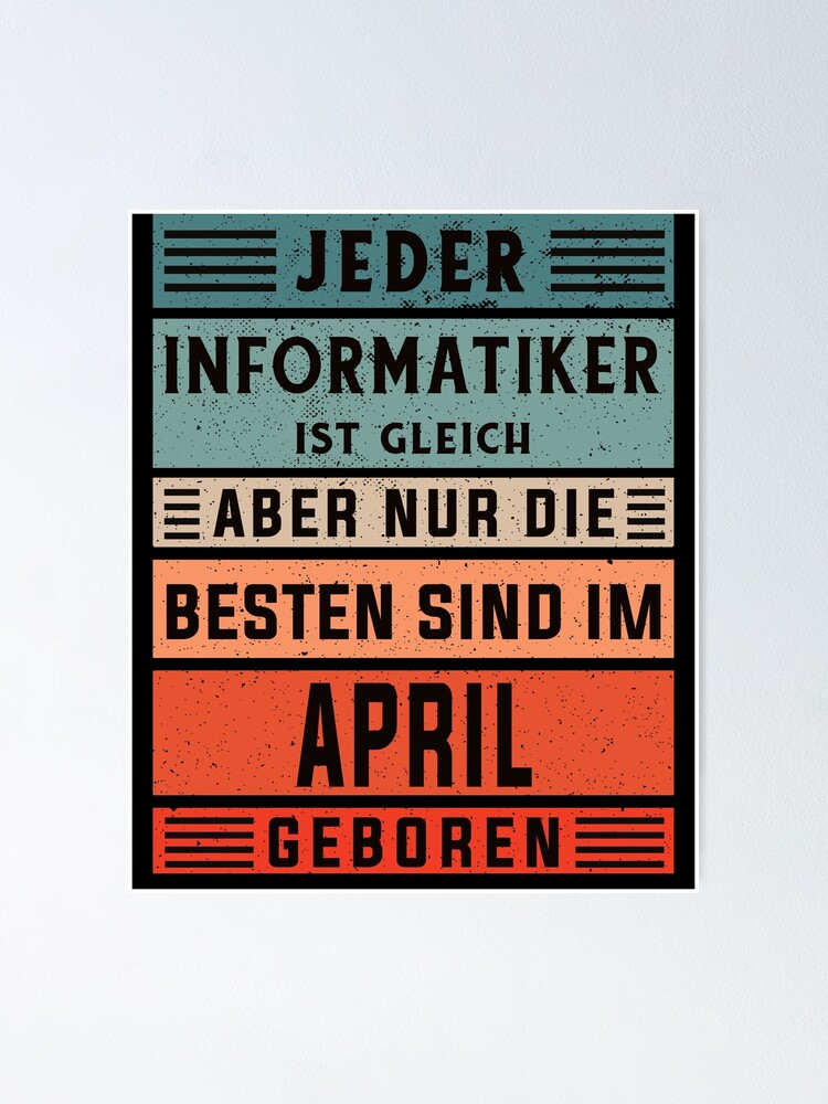 "Programmierer Geburtstag April geboren Informatiker" Poster von