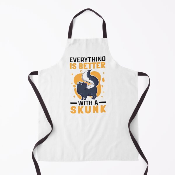 Item preview, Everything is better with Skunks Skunk Badger Skunk designed and sold by madgrfx.