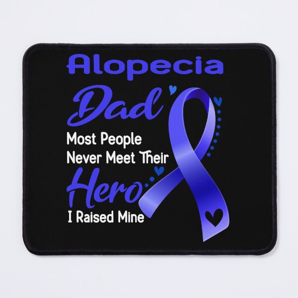 Item preview, Alopecia Dad Most People Never Meet Their Hero I Raise Mine designed and sold by tenjun16.