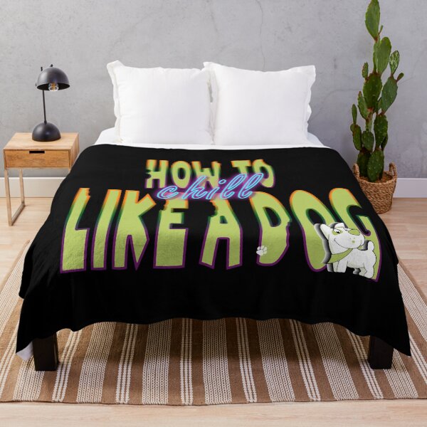 Item preview,  How To Chill Like A Dog designed and sold by roleshop.