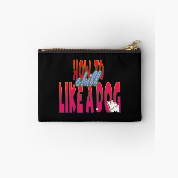 Item preview, How To Chill Like A Dog designed and sold by roleshop.