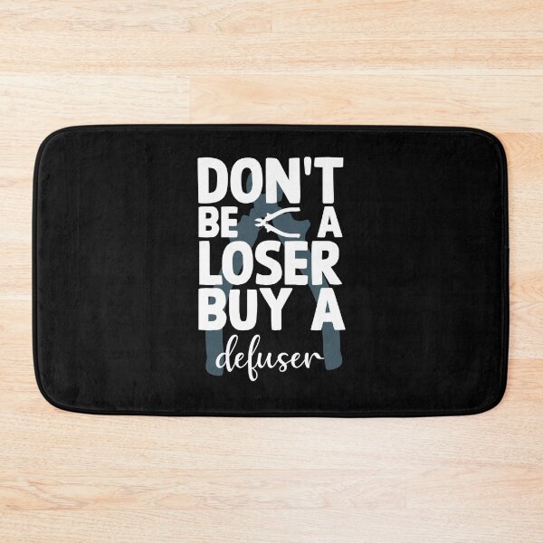 Item preview, Don't be a loser buy a defuser designed and sold by vooART.