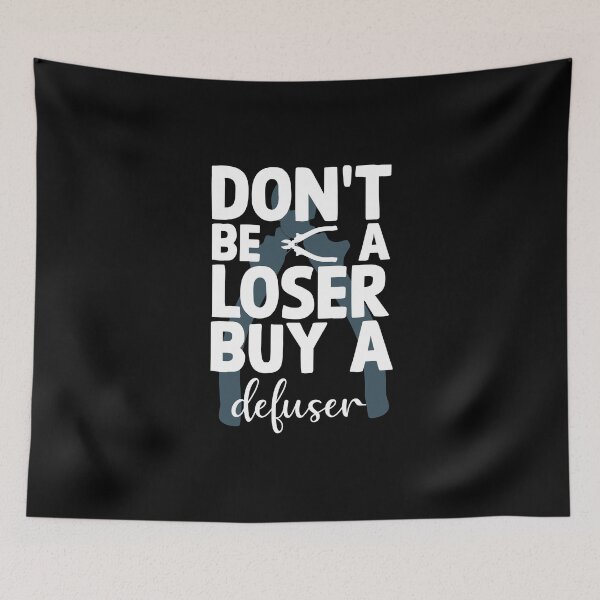 Item preview, Don't be a loser buy a defuser designed and sold by vooART.