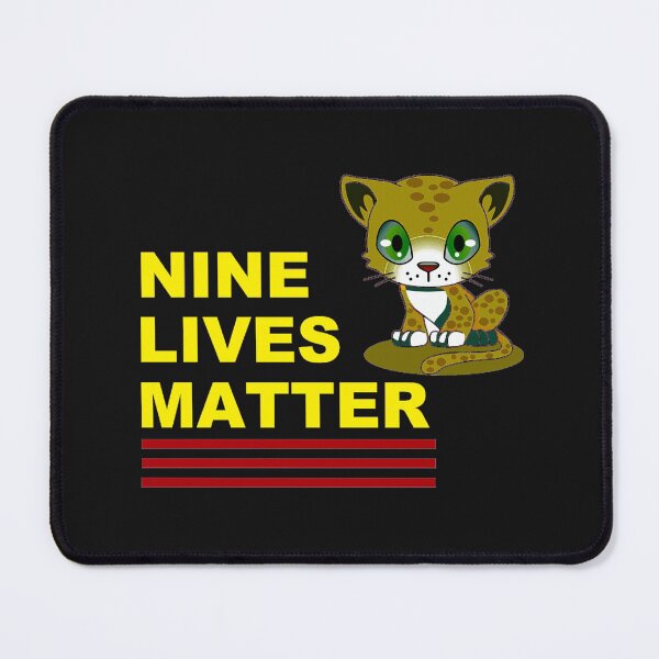 Item preview, Nine Lives Matter designed and sold by DistinguishedMe.