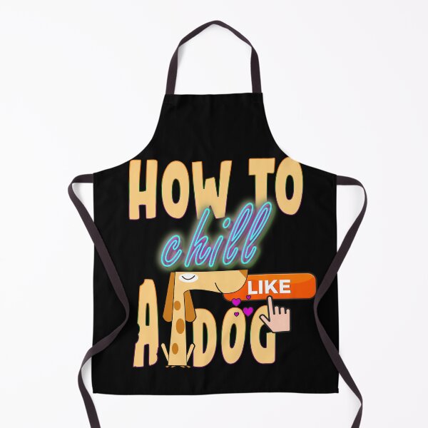 Item preview, How To Chill Like A Dog designed and sold by roleshop.