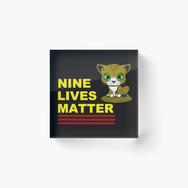 Item preview, Nine Lives Matter designed and sold by DistinguishedMe.