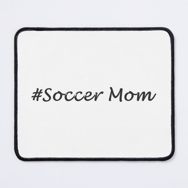 Item preview, #Soccer Mom designed and sold by superchele.