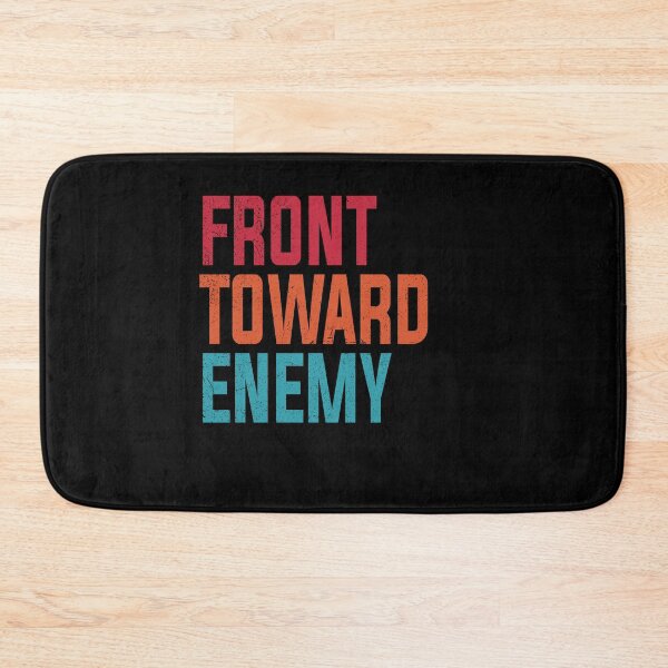 Item preview, Front Toward Enemy - Military quote designed and sold by nmichom.