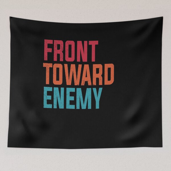 Item preview, Front Toward Enemy - Military quote designed and sold by nmichom.