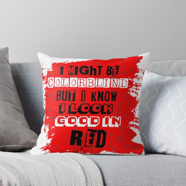 Item preview, I Might Be Colorblind But I Know I Look Good In Red T-Shirts Sweatshirts & Hoodies designed and sold by REDHOUSESHOP.