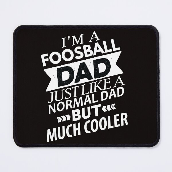 Item preview, Foosball Dad Are Cooler, Foosball, Foosball Quote, Funny Foosball, designed and sold by Aerial Addicts.