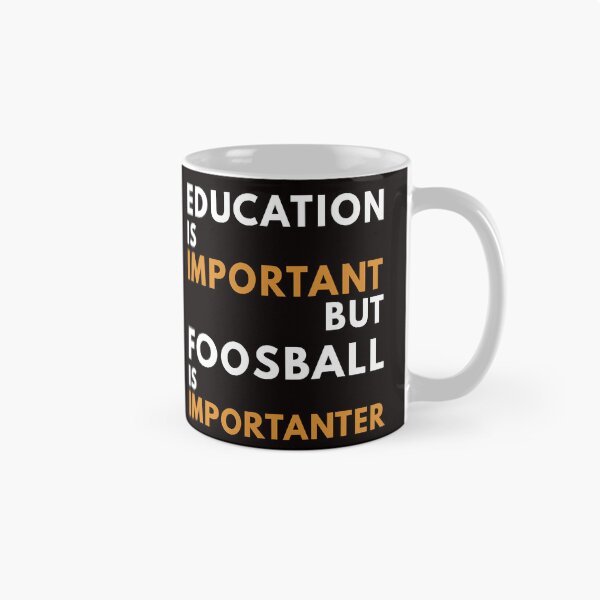Item preview, Education and Foosball, Foosball, Foosball Quote, Funny Foosball, designed and sold by Aerial Addicts.