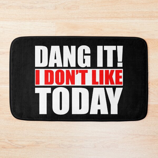 Item preview, Dang It! I Don't Like Today. I don't like People or Today designed and sold by JasKei-Designs.