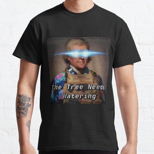 Water The Tree Classic T-Shirt