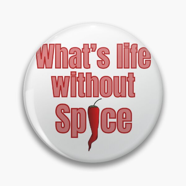 Item preview, What's Life Without Spice Chili Pepper designed and sold by RichTeeDesigns.