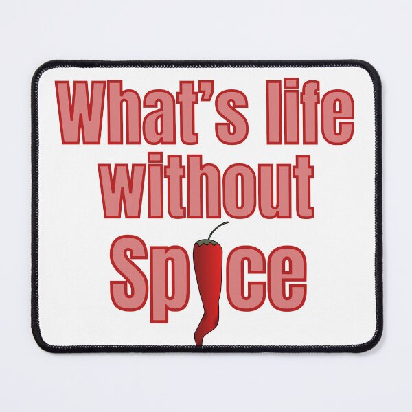 Item preview, What's Life Without Spice Chili Pepper designed and sold by RichTeeDesigns.