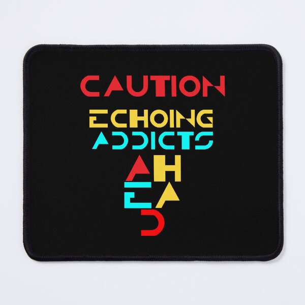 Item preview, Caution Echoing Addicts Ahead designed and sold by Apikoedesign.