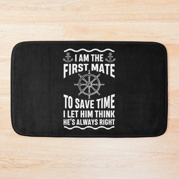 Item preview, First Mate Quote Nautic Boat Sailing Humor designed and sold by ClamenTaon.