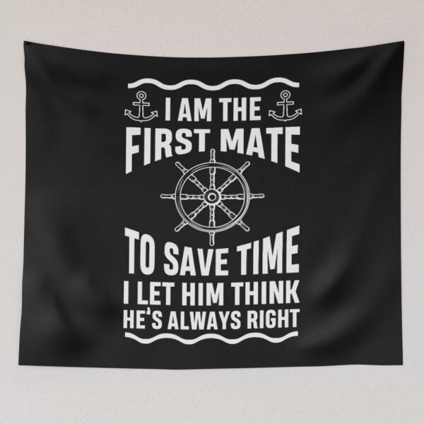 Item preview, First Mate Quote Nautic Boat Sailing Humor designed and sold by ClamenTaon.