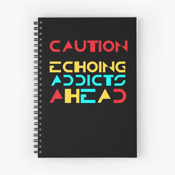 Item preview, Caution Echoing Addicts Ahead designed and sold by Apikoedesign.