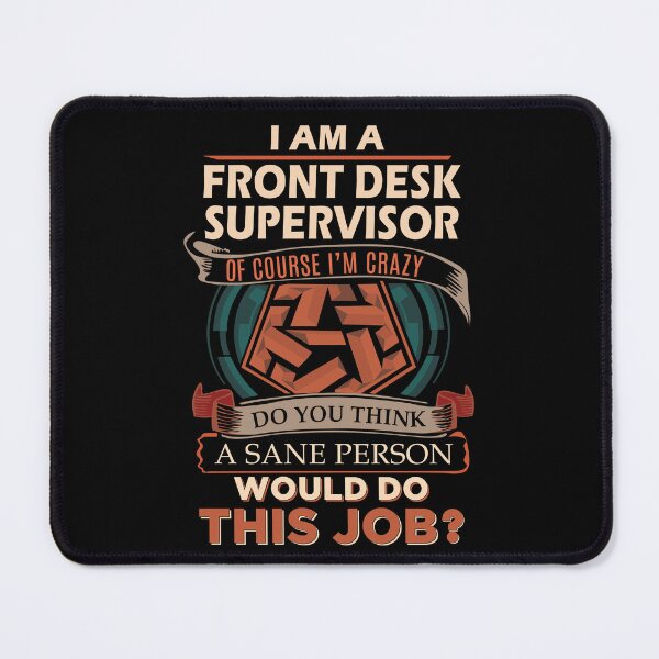 Item preview, Front Desk Supervisor T Shirt - Sane Person Job Gift Item Tee designed and sold by vonnie38uo.
