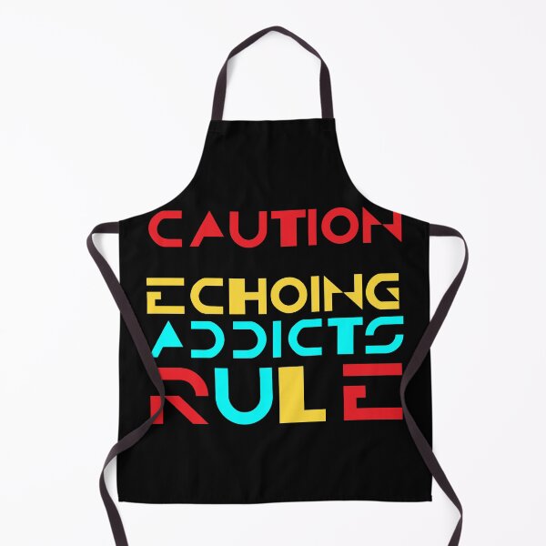 Item preview, Caution Echoing Addicts Rule designed and sold by Apikoedesign.