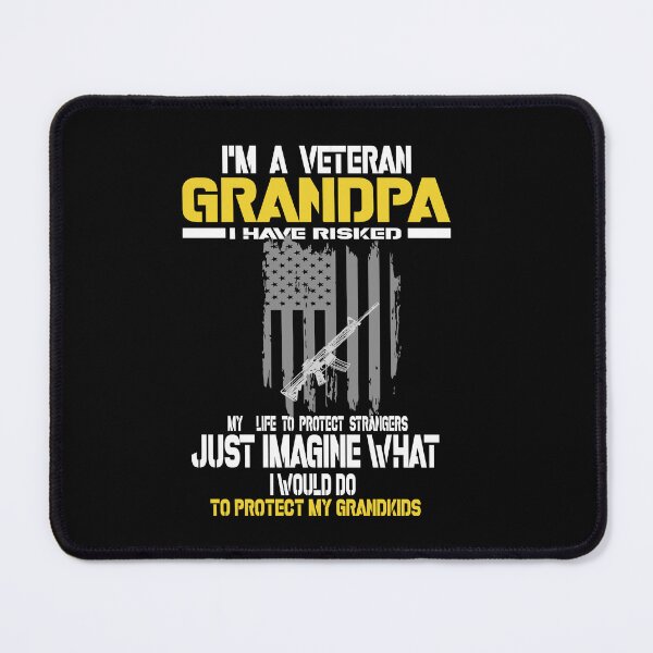 Item preview, I'M A VETERAN GRANDPA I HAVE RISKED MY LIFE TO PROTECT STRANGERS JUST IMAGINE WHAT I WOULD DO TO PROTECT MY GRANDKIDS designed and sold by ZOUBAH.