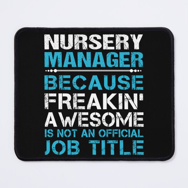 Item preview, Nursery Manager T Shirt - Freaking Awesome Job Gift Item Tee designed and sold by oetate4774.