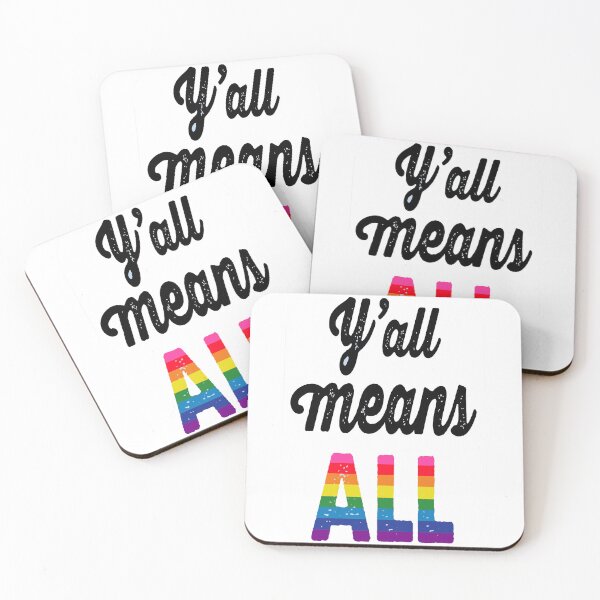 Item preview, Y'all Means All -  Everyone is Equal - Gay Pride designed and sold by MauveMoves.
