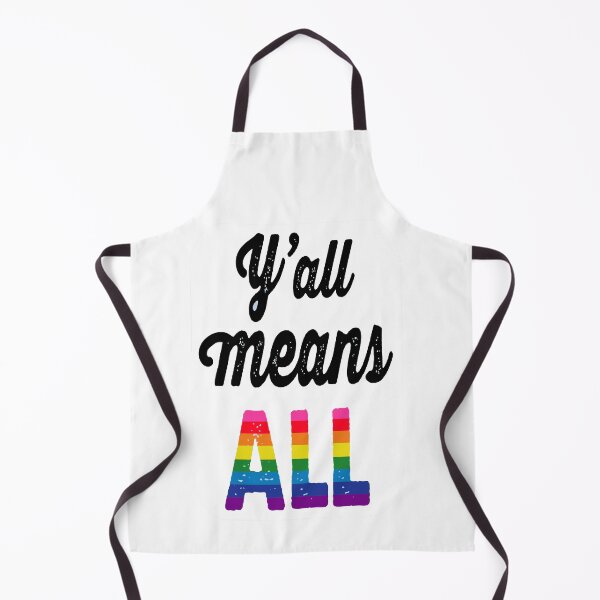 Item preview, Y'all Means All -  Everyone is Equal - Gay Pride designed and sold by MauveMoves.