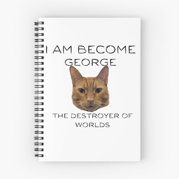 Item preview, I Am Become George designed and sold by TCF-and-friends.