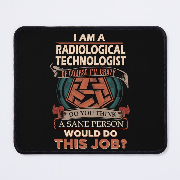 Item preview, Radiological Technologist T Shirt - Sane Person Job Gift Item Tee designed and sold by ximenalivi.