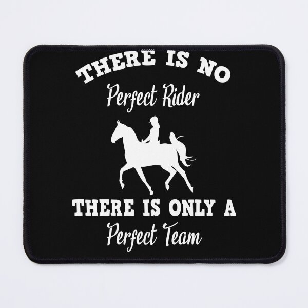Item preview, There is no perfect rider there is only a perfect team! horse riding designed and sold by DSOC-Clothing.