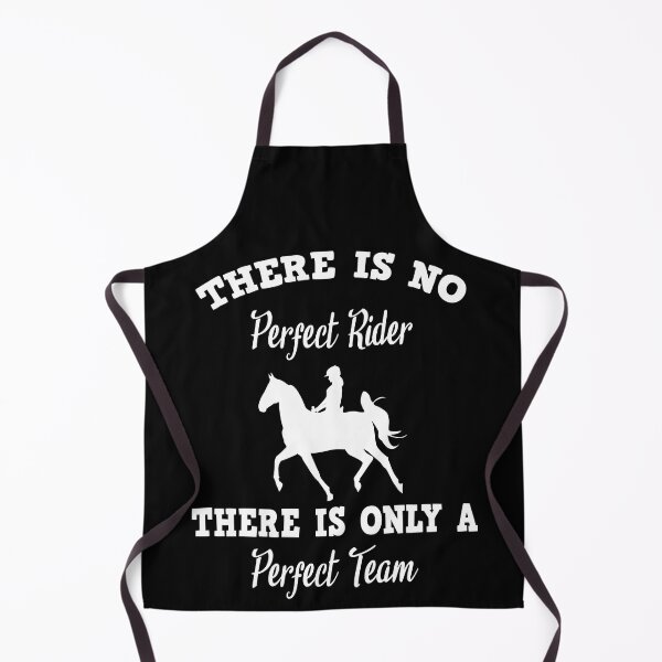 Item preview, There is no perfect rider there is only a perfect team! horse riding designed and sold by DSOC-Clothing.