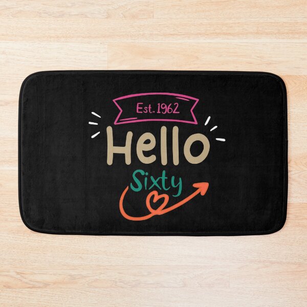 Item preview, hello sixty est 1962 , nice gift idea  designed and sold by MR20.