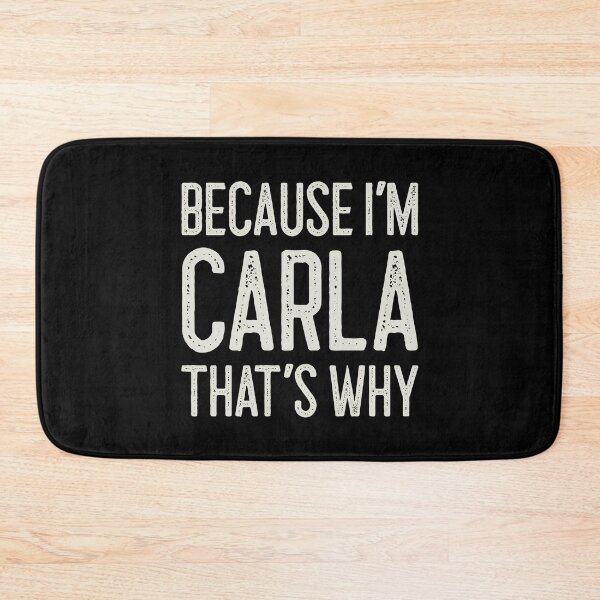 Item preview, Because I’m Carla That’s Why Funny Personalized Name designed and sold by MariosNydras.