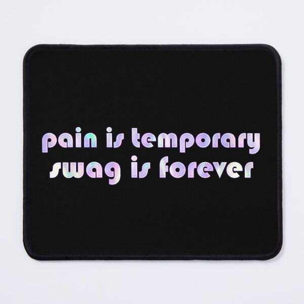 Item preview, Pain is Temporary Swag is Forever designed and sold by saadmery2020.