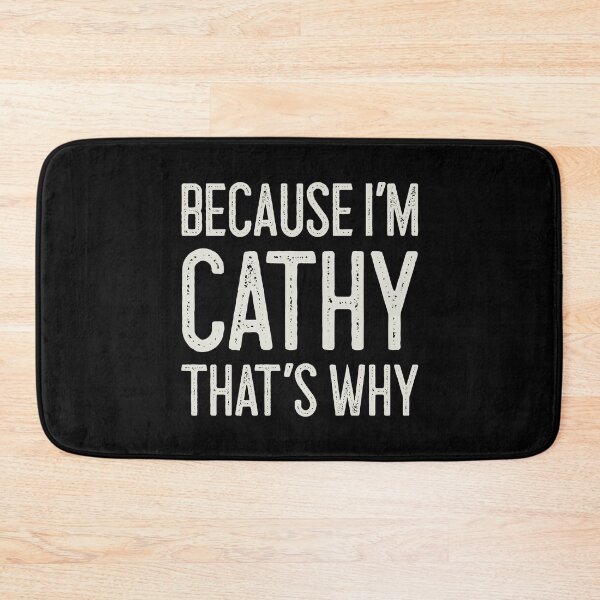 Item preview, Because I’m Cathy That’s Why Funny Personalized Name designed and sold by MariosNydras.