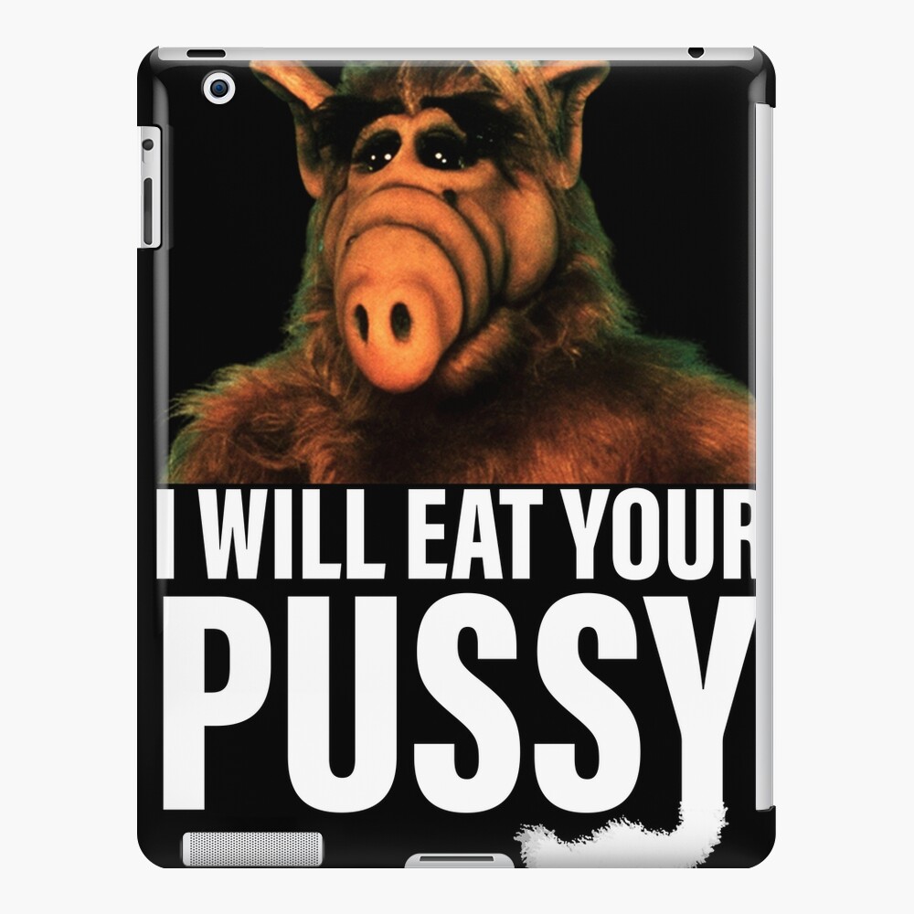 I Will Eat Your Pussy