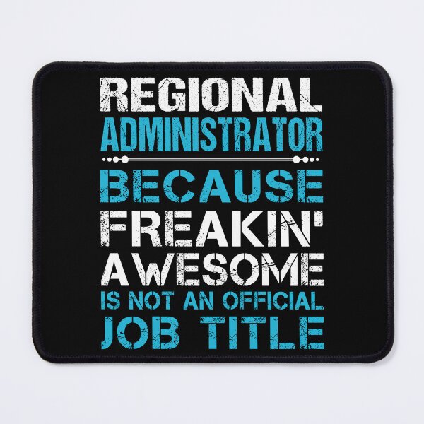 Item preview, Regional Administrator T Shirt - Freaking Awesome Job Gift Item Tee designed and sold by oetate4774.