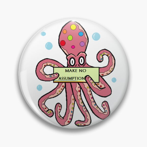 Item preview, Make no Assumptions -  Pronouns Octopus of many colours designed and sold by Keatos.