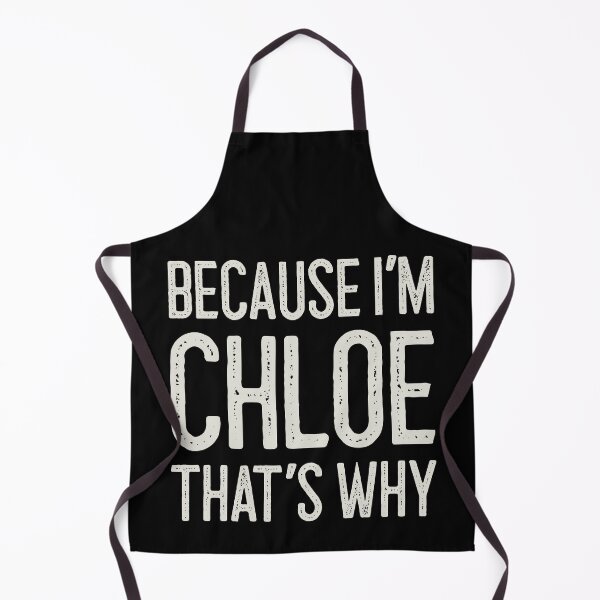 Item preview, Because I’m Chloe That’s Why Funny Personalized Name designed and sold by MariosNydras.