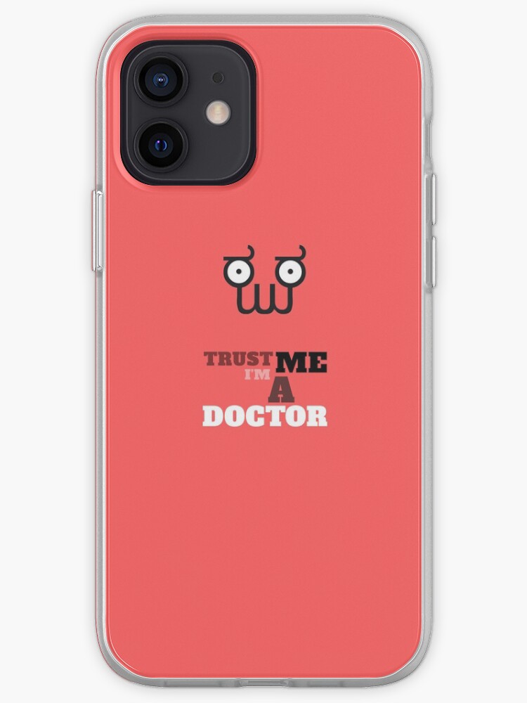 Thumbnail 1 of 5, iPhone Case, Trust me I'm a doctor designed and sold by solo244.