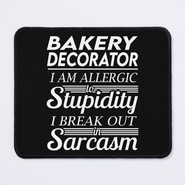 Item preview, Bakery Decorator T Shirt - Sarcasm Job Gift Item Tee designed and sold by alexandraf49.