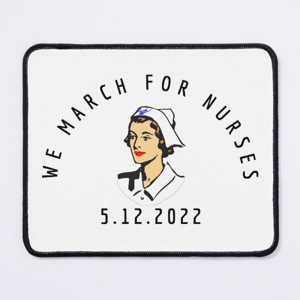Item preview, We March for Nurses with The Date designed and sold by blackpanpan.